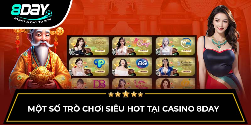 Một số trò chơi siêu hot tại casino 8DAY 