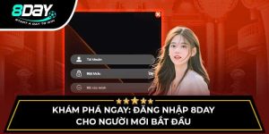 Khám Phá Ngay: Đăng Nhập 8DAY Cho Người Mới Bắt Đầu
