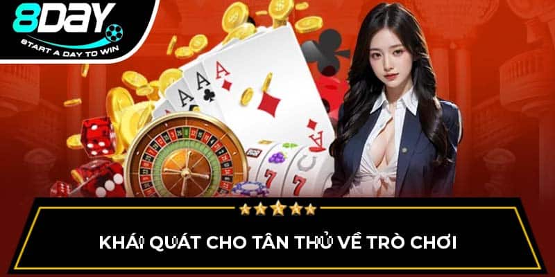 Khái quát cho tân thủ về trò chơi