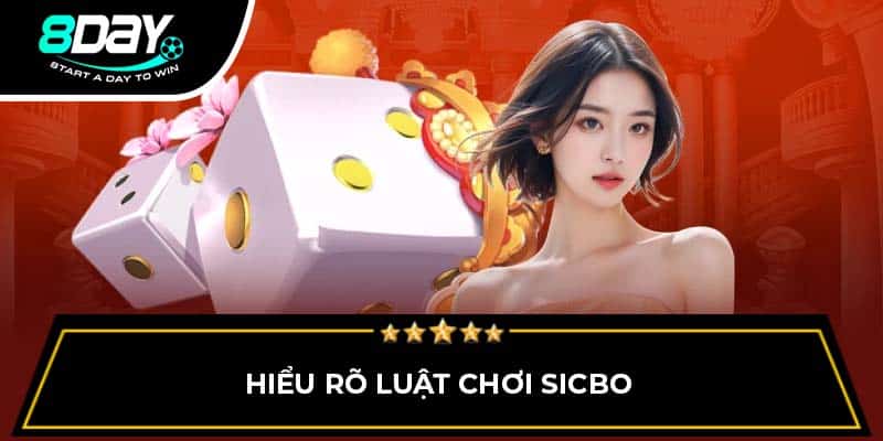 Hiểu rõ luật chơi Sicbo Hiểu rõ luật chơi Sicbo