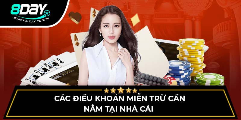 Các điều khoản miễn trừ cần nắm tại nhà cái 