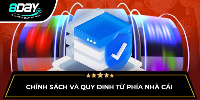 Chính sách và quy định từ phía nhà cái