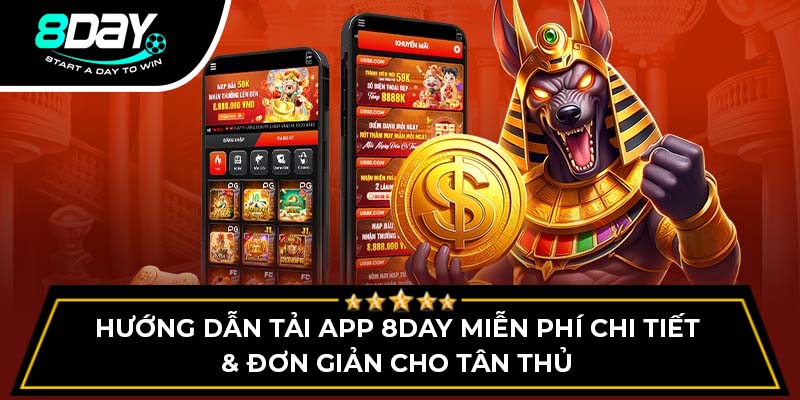 Hướng dẫn tải app 8DAY miễn phí chi tiết & đơn giản cho tân thủ