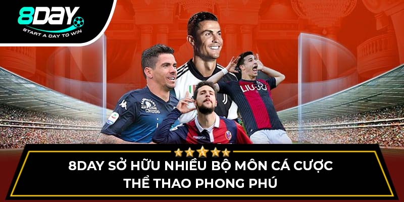 8DAY sở hữu nhiều bộ môn cá cược thể thao phong phú