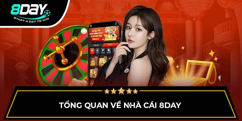 Tổng quan về nhà cái 8DAY