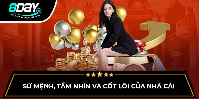 Sứ mệnh, tầm nhìn và cốt lõi của nhà cái