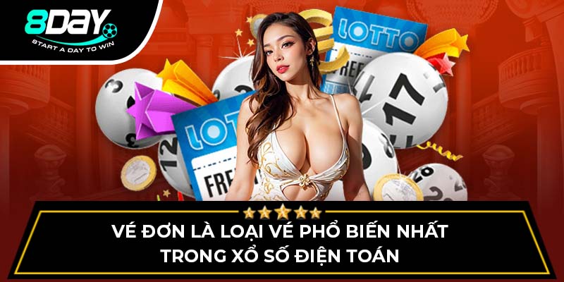 Vé đơn là loại vé phổ biến nhất trong xổ số điện toán